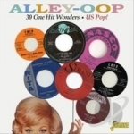 30 One Hit Wonders: US Pop by Alley Oop
