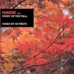 Magik, Vol. 2: Story of the Fall by Tiesto