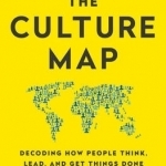 The Culture Map: Decoding How People Think, Lead, and Get Things Done Across Cultures