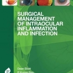 Surgical Management of Intraocular Inflammation and Infection