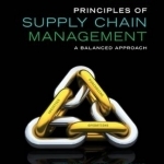 Principles of Supply Chain Management: A Balanced Approach