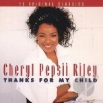 Thanks for My Child by Cheryl &quot;Pepsii&quot; Riley