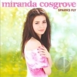 Sparks Fly by Miranda Cosgrove