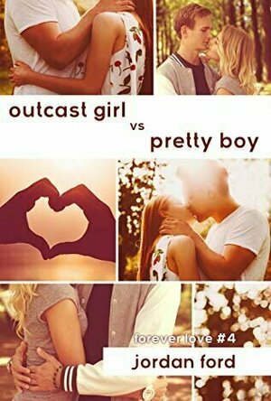 Outcast Girl vs Pretty Boy (Forever Love #4)