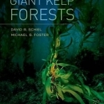 The Biology and Ecology of Giant Kelp Forests