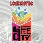 Love Notes by Life in the City