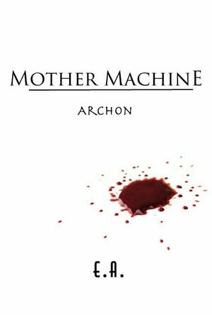 Mother Machine: Archon