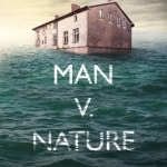 Man V. Nature