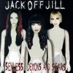 Sexless Demons and Scars by Jack Off Jill