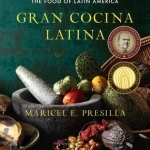 Gran Cocina Latina: The Food of Latin America