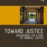 Toward Justice: Broadening the Study of Criminal Justice