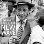 Raymond Cauchetier&#039;s New Wave