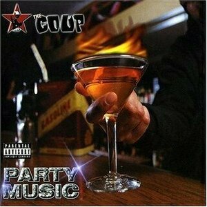 Party Music by The Coup California
