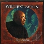 Full Circle by Willie Clayton