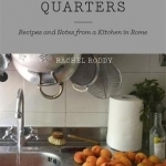 Five Quarters: Recipes and Notes from a Kitchen in Rome