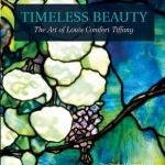 Timeless Beauty: The Art of Louis Comfort Tiffany