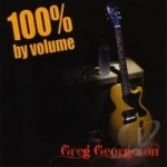 100 Percent By Volume by Greg Georgeson
