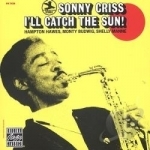 I&#039;ll Catch the Sun by Sonny Criss