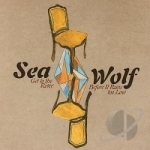 Get to the River Before It Runs Too Low by Sea Wolf