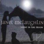 Shine In The Moon by Janet Mclaughlin