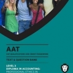 AAT - Professional Ethics in Accounting and Finance: Study Text (L3)