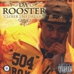 Closer 2 My Dreamz by Rooster