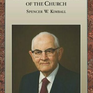 Teachings of Presidents of the Church:  Spencer W. Kimball
