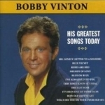 Greatest Songs Today by Bobby Vinton