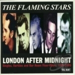 London After Midnight: Singles, Rarities and Bar Room Floor-Fillers 1995-2005 by The Flaming Stars