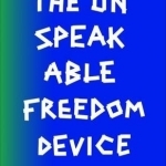 The Unspeakable Freedom Device
