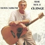 Time for a Change by Butch Malone