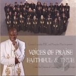 Faithful &amp; True by Voices Of Praise