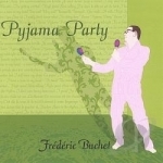 Pyjama Party by Frederic Buchet