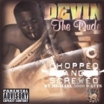 Chopped and Screwed by Devin The Dude
