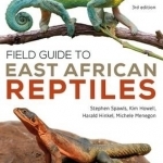 Field Guide to East African Reptiles