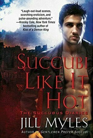 Succubi Like It Hot (Succubus Diaries, #2)