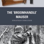 The &#039;Broomhandle&#039; Mauser