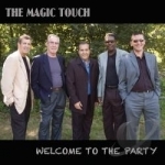 Welcome To The Party by Magic Touch