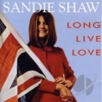 Long Live Love by Sandie Shaw