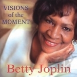Visions of the Moment by Betty Joplin