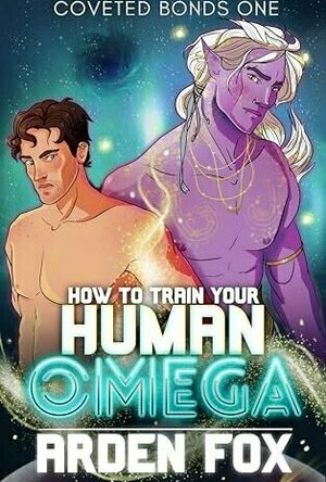 How To Train Your Human Omega (Coveted Bonds #1)