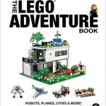 The LEGO Adventure Book: Robots, Planes, Cities &amp; More!: Volume 3