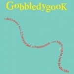 Gobbledygook: A Dictionary That's 2/3 Accurate, 1/3 Nonsense and 100% Up to You to Decide