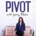 Pivot Podcast with Jenny Blake