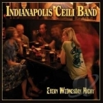 Every Wednesday Night by Indianapolis Ceili Band