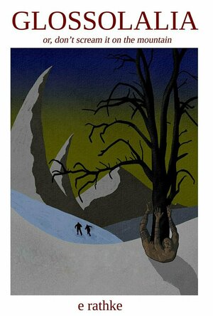 Glossolalia; or don't scream it on the mountain