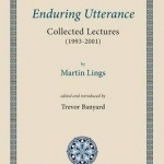 Enduring Utterance: Collected Lectures (1993-2001)
