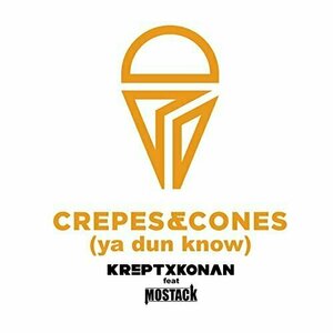Crepes And Cones by Krept &amp; Konan