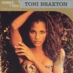 Platinum &amp; Gold Collection by Toni Braxton