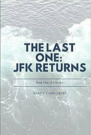 The Last One: JFK Returns